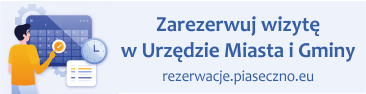 Zarezerwuj wizytę w Urzędzie Miasta i Gminy Piaseczno rezerwacje.piaseczno.eu
